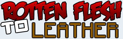 Rotten Flesh to Leather [1.6.2]